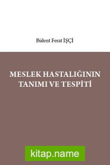 Meslek Hastalığının Tanımı ve Tespiti