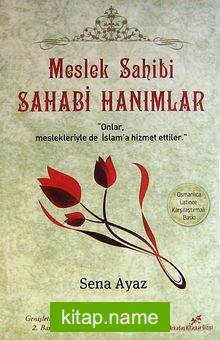 Meslek Sahibi Sahabi Hanımlar (Osmanlıca-Türkçe)