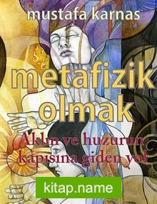 Metafizik Olmak