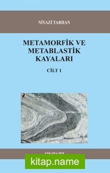 Metamorfik ve Metablastik Kayaları Cilt:1