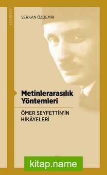 Metinlerarasılık Yöntemleri Ömer Seyfettin’in Hikayeleri