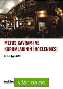 Metus Kavramı ve Kurumlarının İncelenmesi