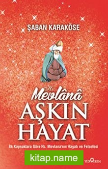 Mevlana – Aşkın Hayat