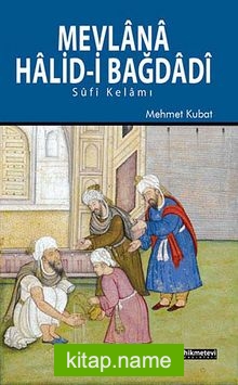 Mevlana Halid-i Bağdadi Sufi Kelamı