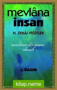 Mevlana ve İnsan Mevlana’da İnsan Olmak