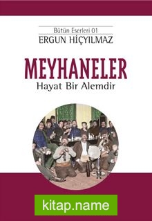 Meyhaneler Hayat Bir Alemdir