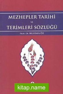 Mezhepler Tarihi ve Terimleri Sözlüğü