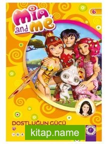 Mia and Me – Dostluğun Gücü