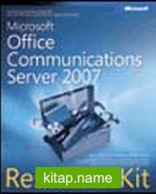 Microsoft® Office Communications Server 2007 Resource Kit