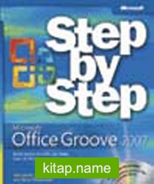 Microsoft® Office Groove® 2007 Step by Step