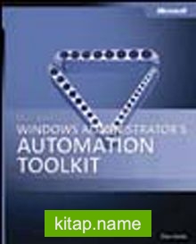 Microsoft® Windows® Administrator’s Automation Toolkit