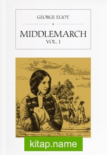 Middlemarch Vol. I