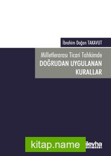 Milletlerarası Ticari Tahkimde Doğrudan Uygulanan Kurallar