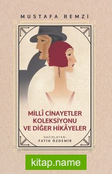 Milli Cinayetler Koleksiyonu ve Diğer Hikayeler