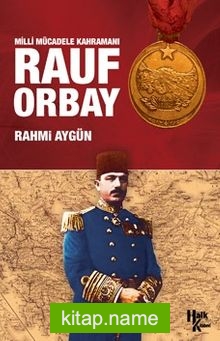 Milli Mücadele Kahramanı Rauf Orbay