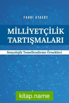 Milliyetçilik Tartışmaları Sosyolojik Temellendirme Örnekleri