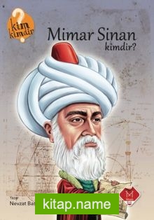 Mimar Sinan Kimdir? / Kim Kimdir Serisi