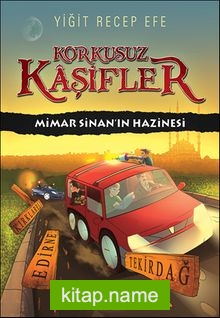 Mimar Sinan’ın Hazinesi / Korkusuz Kaşifler