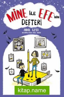 Mine İle Efe’nin Defteri