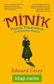 Minik: Madam Tussaud’nun Olağanüstü Hayatı