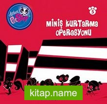 Miniş Kurtarma Operasyonu / Minişler Hikaye Kitabı 5