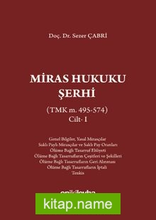 Miras Hukuku Şerhi (TMK m. 495-574) Cilt 1