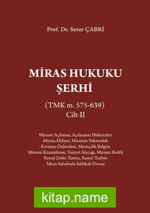 Miras Hukuku Şerhi (TMK m. 495-574) Cilt II