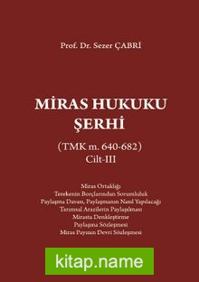 Miras Hukuku Şerhi (TMK m. 640-682) Cilt III