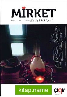 Mirket Bir Aşk Hikayesi