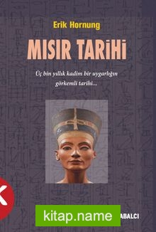 Mısır Tarihi Üç Binyılık Kadim Bir Uygarlığın Görkemli Tarihi…