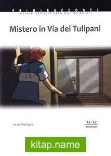 Mistero in Via dei Tulipani (A1-A2) İtalyanca Okuma Kitabı Temel Seviye