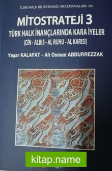 Mitostrateji 3 Türk Halk İnançlarında Kara İyeler (Cin – Albıs – Al Ruhu – Al Karısı)