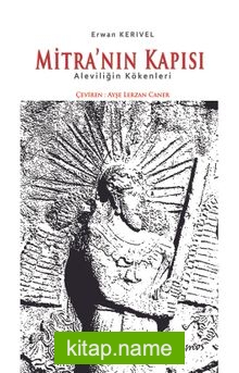 Mitra’nın Kapısı Aleviliğin Kökenleri