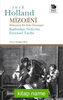 Mizojini Dünyanın En Eski Önyargısı – Kadından Nefretin Evrensel Tarihi