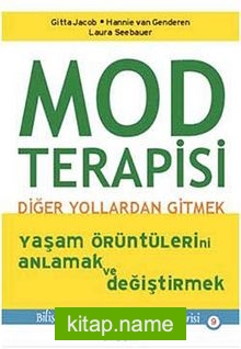 Mod Terapisi  Diğer Yollardan Gitmek