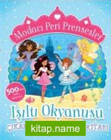 Modacı Peri Prensesler- Işıltı Okyanusu Çıkartmalı Faaliyet Kitabı