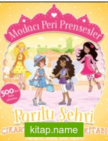 Modacı Peri Prensesler – Parıltı Şehri Çıkartmalı Faaliyet Kitabı