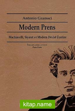 Modern Prens Machiavelli, Siyaset ve Modern Devlet Üzerine