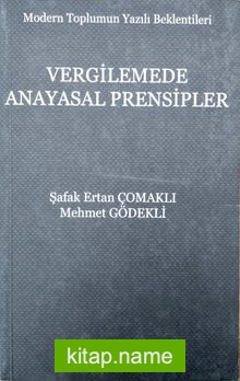 Modern Toplumun Yazılı Beklentileri Vergilemede Anayasal Prensipler