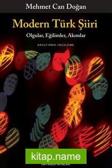 Modern Türk Şiiri  Olgular, Eğilimler, Akımlar