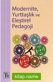 Modernite, Yurttaşlık ve Eleştirel Pedagoji