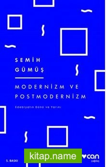 Modernizm ve Postmodernizm / Edebiyatın Dünü ve Yarını