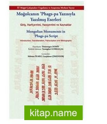 Moğolcanın ’Phags-Pa Yazısıyla Yazılmış Eserleri Giriş, Harfçevrimi, Yazıçevrimi Ve Kaynaklar