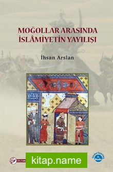 Moğollar Arasında İslamiyetin Yaylışı