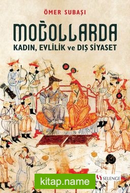 Moğollarda Kadın, Evlilik ve Dış Siyaset