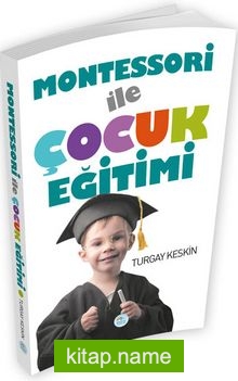 Montessori İle Çocuk Eğitimi