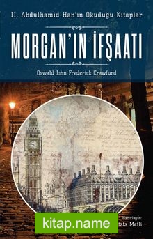 Morgan’ın İfşaatı II. Abdülhamid Han’ın Okuduğu Kitaplar