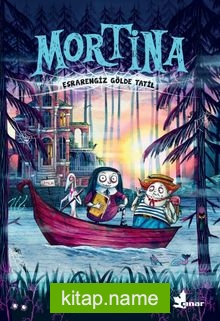 Mortina / Esrarengiz Gölde Tatil