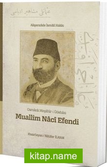 Muallim Naci Efendi Osmanlı Meşahir-i Üdebası