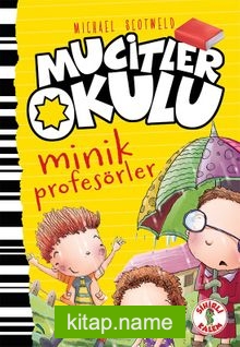 Mucitler Okulu Minik Profesörler